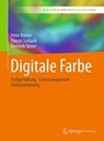 Digitale Farbe - Peter Buhler ; Patrick Schlaich ; Dominik Sinner - 9783662546062