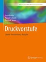 Druckvorstufe - Peter Buhler ; Patrick Schlaich ; Dominik Sinner - 9783662546123