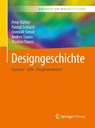 Designgeschichte - Peter Buhler ; Patrick Schlaich ; Dominik Sinner ; Andrea Stauss - 9783662555088