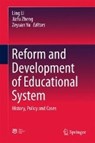 Reform and Development of Educational System - Ling Li ; Jiafu Zheng ; Zeyuan Yu - 9783662555248