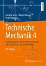 Technische Mechanik 4 - GROSS,  Dietmar ; Hauger, Werner ; Wriggers, Peter - 9783662556931