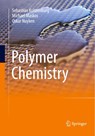 Polymer Chemistry - Sebastian Koltzenburg ; Michael Maskos ; Oskar Nuyken - 9783662569986