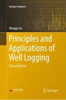 Principles and Applications of Well Logging - Hongqi Liu - 9783662572184