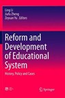 Reform and Development of Educational System - LI,  Ling ; Zheng, Jiafu ; Yu, Zeyuan - 9783662572382