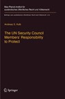 The UN Security Council Members' Responsibility to Protect - Andreas S. Kolb - 9783662572450