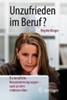 Unzufrieden im Beruf? - BURGER,  Brigitte - 9783662575079
