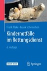 Kindernotfälle im Rettungsdienst - Frank Flake ; Frank Scheinichen - 9783662580721