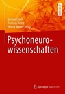 Psychoneurowissenschaften - Gerhard Roth ; Andreas Heinz ; Henrik Walter - 9783662590379