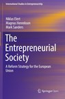 The Entrepreneurial Society - Niklas Elert ; Magnus Henrekson ; Mark Sanders - 9783662595886