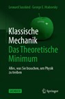 Klassische Mechanik: Das Theoretische Minimum - Leonard Susskind ; George E. Hrabovsky - 9783662603338