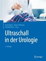 Ultraschall in der Urologie - Axel Hegele ; Rainer Hofmann ; Hendrik Heers - 9783662603963