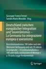 Deutschland zwischen europaischer Integration und Souveranismus - Sandro M. Moraldo ; Giuseppe Franco Ferrari - 9783662609125