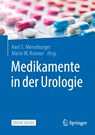 Medikamente in der Urologie - Axel S. Merseburger ; Mario Wolfgang Kramer - 9783662614914