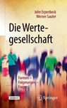 Die Wertegesellschaft - John Erpenbeck ; Werner Sauter - 9783662615553