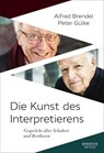 Die Kunst des Interpretierens - Alfred Brendel ; Peter Gülke - 9783662616314