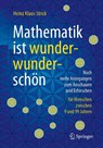 Mathematik ist wunderwunderschön - Heinz Klaus Strick - 9783662631089