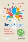 Unser Koerper - Ausdruck, Haltung, Koerpersprache - Mike Mandl - 9783662633816