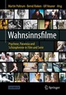 Wahnsinnsfilme - Martin Poltrum ; Bernd Rieken ; Ulf Heuner - 9783662641774