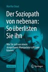 Der Soziopath von nebenan: So überlisten Sie ihn - Martha Stout - 9783662641934