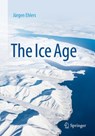 The Ice Age - Jurgen Ehlers - 9783662645895