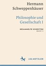Hermann Schweppenhäuser: Philosophie und Gesellschaft I - Thomas Friedrich ; Gerhard Schweppenhäuser ; Sven Kramer - 9783662649619