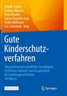 Gute Kinderschutzverfahren - Jörg M. Fegert ; Thomas Meysen ; Eva Schumann - 9783662668993