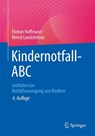 Kindernotfall-ABC - Florian Hoffmann ; Bernd Landsleitner - 9783662674598
