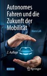 Autonomes Fahren und die Zukunft der Mobilität - Marco Lalli - 9783662681237