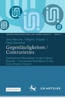 Gegenlaufigkeiten / Contrarieties - Jorg Wesche ; Regina Toepfer ; Peter Burschel - 9783662691489