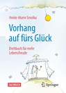 Vorhang auf fürs Glück - Heide-Marie Smolka - 9783662702147