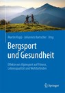 Bergsport und Gesundheit - Martin Kopp ; Johannes Burtscher - 9783662703151
