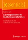 Das mengentheoretische Unabhängigkeitsphänomen - Deborah Kant - 9783662710968