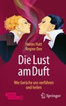 Die Lust am Duft - Hanns Hatt ; Regine Dee - 9783662713594
