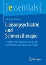 Liaisonpsychiatrie und Schmerztherapie - Michael Brinkers - 9783662720615
