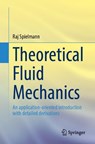 Theoretical Fluid Mechanics - Raj Spielmann - 9783662722398
