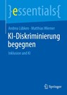 KI-Diskriminierung begegnen - Andrea Lübken ; Matthias Wiemer - 9783662723616