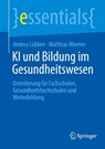 KI und Bildung im Gesundheitswesen - Andrea Lübken ; Matthias Wiemer - 9783662724002