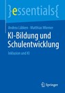 KI-Bildung und Schulentwicklung - Andrea Lübken ; Matthias Wiemer - 9783662725122