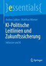KI-Politische Leitlinien und Zukunftssicherung - Andrea Lübken ; Matthias Wiemer - 9783662725184