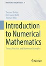 Introduction to Numerical Mathematics - Thomas Richter ; Henry von Wahl ; Thomas Wick - 9783662725450