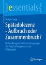 Spätadolezenz - Aufbruch oder Zusammenbruch? - Holger Salge - 9783662727669