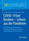 COVID-19 bei Kindern - Lehren aus der Pandemie - Juliane Wurm ; Petra Zimmermann - 9783662728482