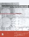 Uber Szenographisches Entwerfen Raffael und die Villa Madama - Wolfgang Jung - 9783663077572