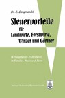 Steuervorteile Fur Landwirte, Forstwirte, Winzer Und Gartner - Leo Langmandel - 9783663125402