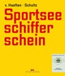 Sportseeschifferschein - Dietrich von Haeften ; Harald Schultz - 9783667105349