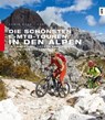 Die schönsten E-MTB-Touren in den Alpen - Armin Herb ; Daniel Simon - 9783667110978