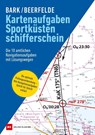 Kartenaufgaben Sportküstenschifferschein - Axel Bark ; Rainer Beerfelde - 9783667112774