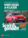 Mercedes A-Klasse von 2012 bis 2017 - Rüdiger Etzold - 9783667116857