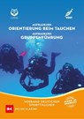 Aufbaukurs Orientierung beim Tauchen / Aufbaukurs Gruppenführung -  - 9783667118318