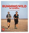 Running wild in Afrika - Rafael Fuchsgruber ; Tanja Schönenborn - 9783667122544